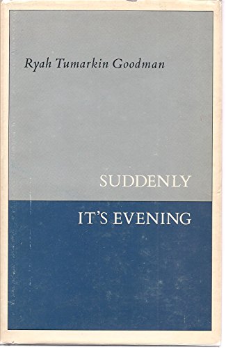 Beispielbild fr Suddenly It's Evening (signed) zum Verkauf von Shaker Mill Books