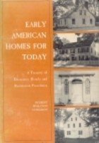 Stock image for Early American Homes for Today: A Treasury of Decorative Details and Restoration Procedures for sale by ThriftBooks-Atlanta