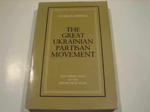 Great Ukrainian Partisan Movement and Other Tales of the Eisenhower Years