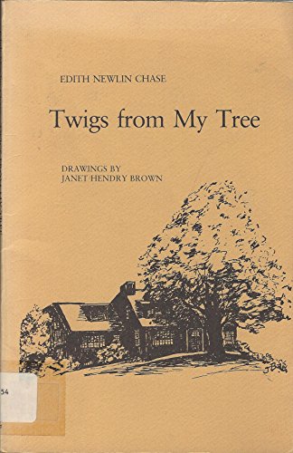Twigs from My Tree (9780872330740) by Chase, Edith Newlin