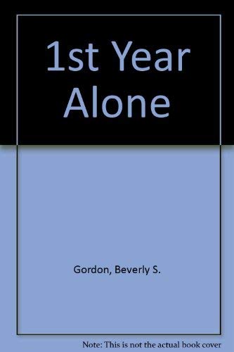 The First Year Alone (9780872330825) by Gordon, Beverly S.