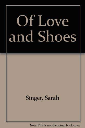 Stock image for Of Love and Shoes for sale by Arundel Books