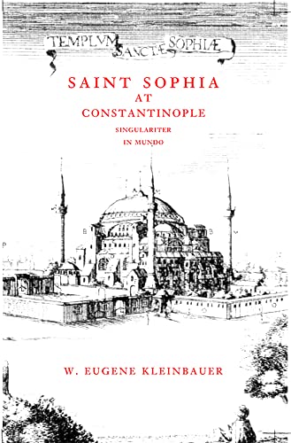 9780872331235: Saint Sophia at Constantinople: Singulariter in Mundo (Monograph (Frederic Lindley Morgan Chair of Architectural Design), No. 5.)
