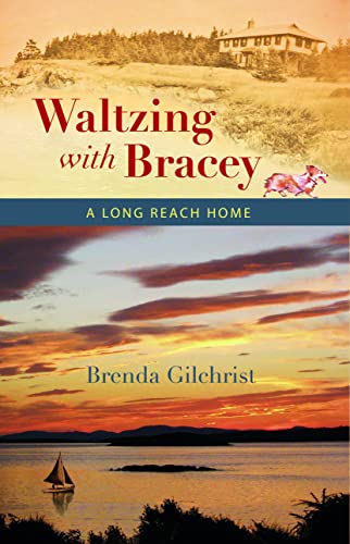 9780872331525: Waltzing With Bracey: A Long Reach Home