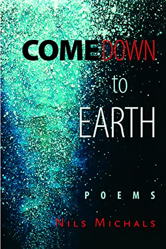 Beispielbild fr Come Down to Earth: Poems zum Verkauf von Buchpark
