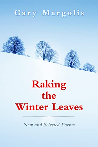 9780872331716: Raking the Winter Leaves: New & Selected Poems
