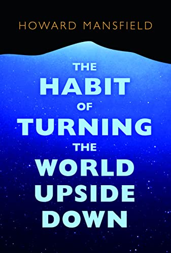 9780872332706: The Habit of Turning the World Upside Down: Our Belief in Property and the Cost of That Belief