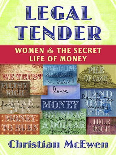 Stock image for Legal Tender: Women & the Secret Life of Money for sale by SecondSale