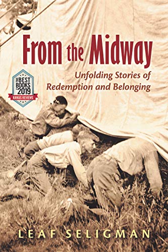 Imagen de archivo de From the Midway: Unfolding Stories of Redemption and Belonging a la venta por Books From California