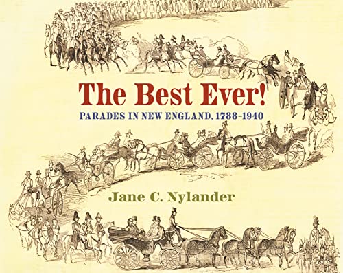 9780872333475: The Best Ever!: Parades in New England, 1788–1940