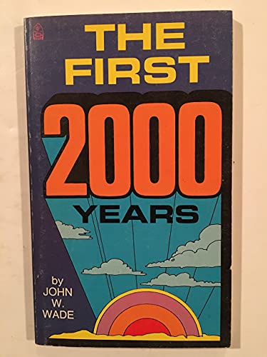 The First 2000 Years (9780872390522) by John W. Wade