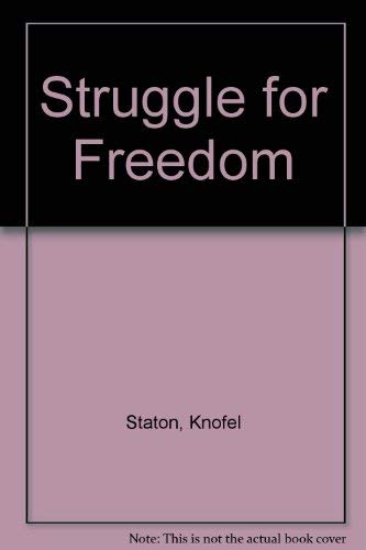 Beispielbild fr Struggle for Freedom zum Verkauf von Better World Books