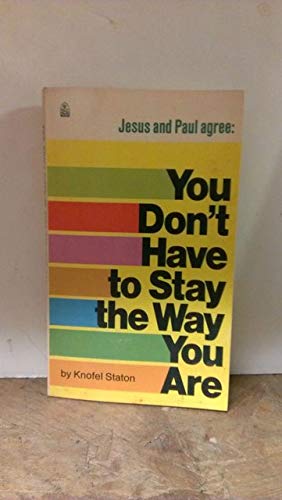Beispielbild fr Jesus and Paul Agree: You Don't have to Stay the Way You Are zum Verkauf von Redux Books