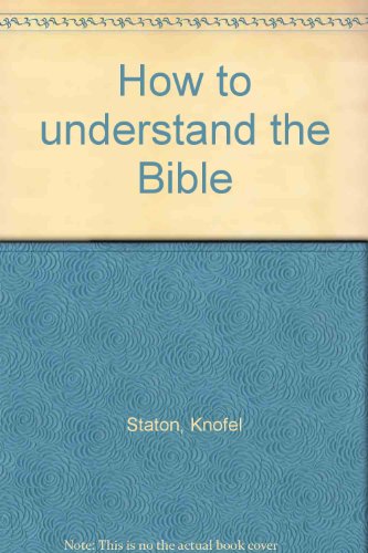 Stock image for How to Understand the Bible for sale by Better World Books