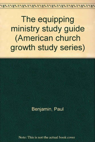 Imagen de archivo de The equipping ministry study guide (American church growth study series) a la venta por BooksRun