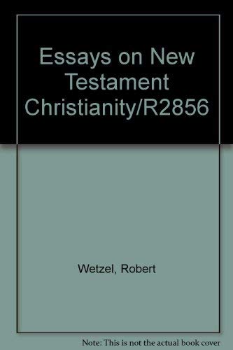 Imagen de archivo de Essays on New Testament Christianity/R2856 a la venta por ThriftBooks-Dallas