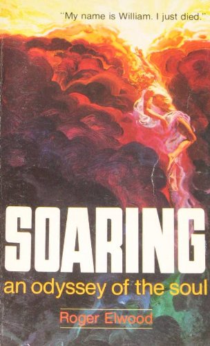 Imagen de archivo de Soaring, an odyssey of the soul a la venta por Modetz Errands-n-More, L.L.C.