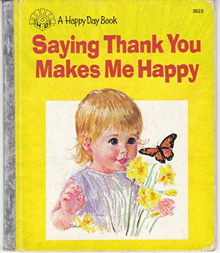 Beispielbild fr Saying Thank You Makes Me Happy zum Verkauf von Better World Books