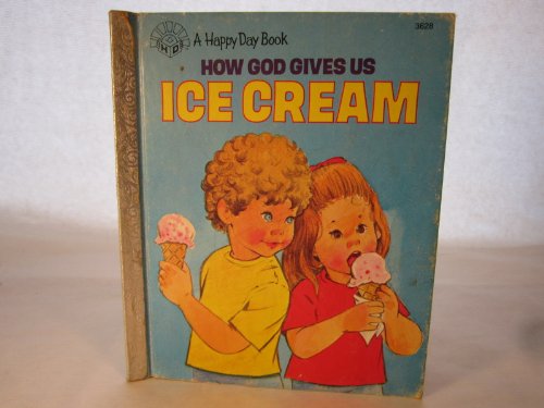 Stock image for How God gives us ice cream (A happy day book) for sale by Hawking Books