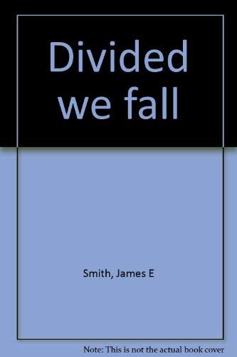 9780872393813: Divided we fall
