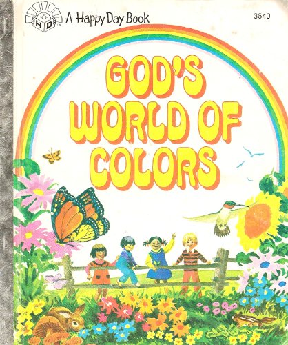 Imagen de archivo de Gods World of Colors (Happy Day Books) a la venta por Jenson Books Inc