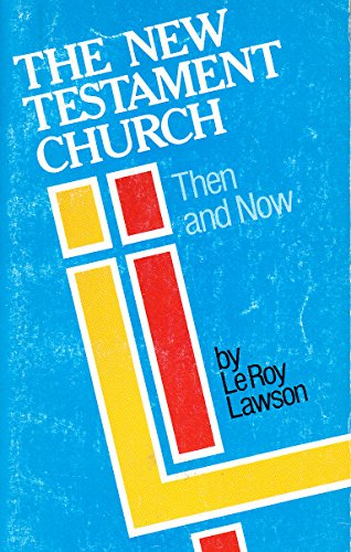9780872394438: The New Testament church, then and now