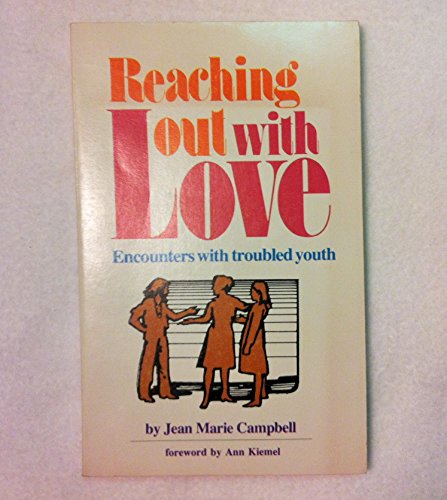 Stock image for Reaching out with love: Encounters with troubled youths for sale by HPB-Emerald