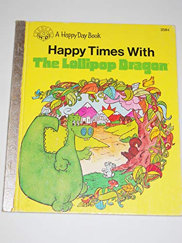 Beispielbild fr Happy Times with the Lollipop Dragon zum Verkauf von Basement Seller 101