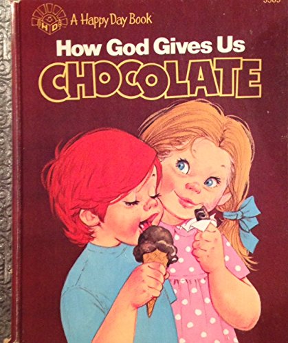 Beispielbild fr How God Gives Us Chocolate/3585 (Happy Days Book) zum Verkauf von Orion Tech