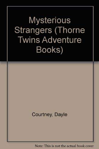 Imagen de archivo de Mysterious Strangers (Thorne Twins Adventure Books) a la venta por Wonder Book