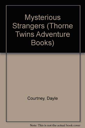 Stock image for Mysterious Strangers (Thorne Twins Adventure Books) for sale by Wonder Book