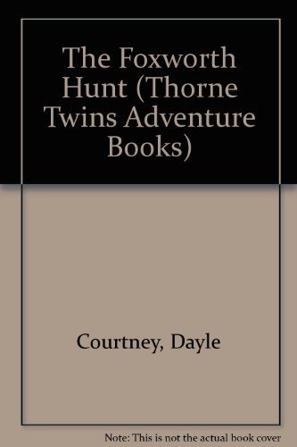 Imagen de archivo de The Foxworth Hunt (Thorne Twins Adventure Books) a la venta por Eatons Books and Crafts