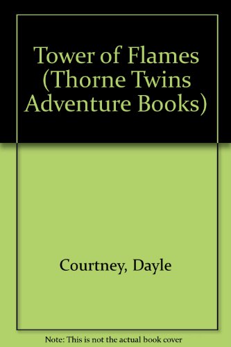 Imagen de archivo de Tower of Flames (Thorne Twins Adventure Books) a la venta por Wonder Book