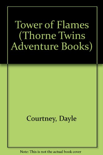 Stock image for Tower of Flames (Thorne Twins Adventure Books) for sale by Wonder Book