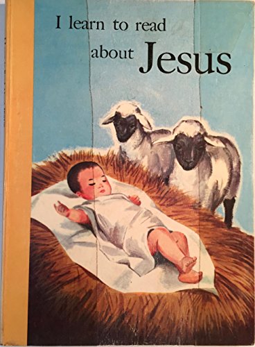 I Learn to Read About Jesus: Primer/R2950 (9780872396609) by Moncure, Jane Belk