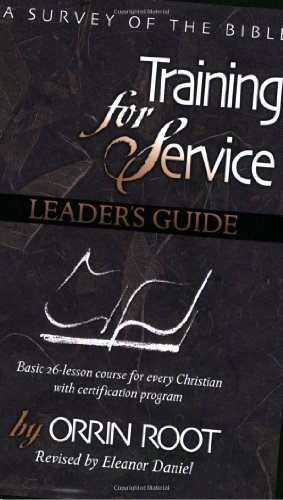 Beispielbild fr Training For Service: A Survey Of The Bible Leaders Guide zum Verkauf von Blue Vase Books
