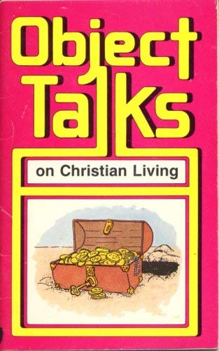 Imagen de archivo de Object Talks on Christian Living a la venta por Wonder Book