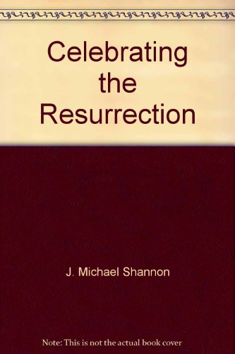 9780872397545: Celebrating the Resurrection: Sermons, outlines, illustrations, meditations, and program ideas