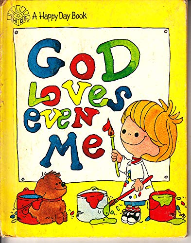 Beispielbild fr God Loves Even Me zum Verkauf von Better World Books: West