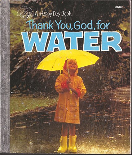 9780872398801: Thank You, God, For Water (A Happy Day Book)