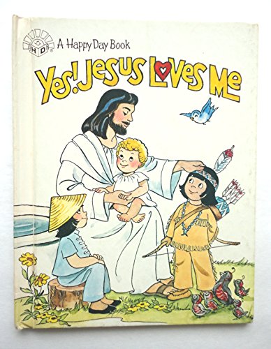 Imagen de archivo de Yes! Jesus loves me (A happy day book) a la venta por ThriftBooks-Atlanta