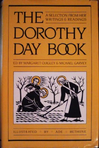 Imagen de archivo de The Dorothy Day Book a la venta por Orphans Treasure Box