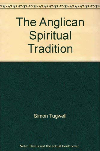 Beispielbild fr The Anglican Spiritual Tradition zum Verkauf von Anybook.com