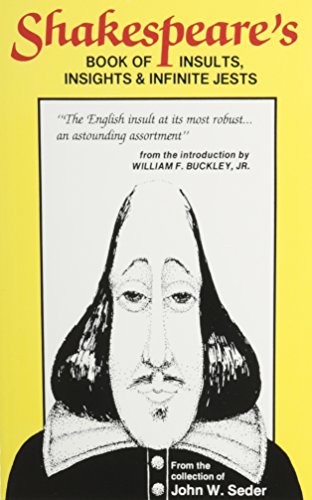 Beispielbild fr Shakespeare's Book of Insults, Insights and Infinite Jests zum Verkauf von Wonder Book