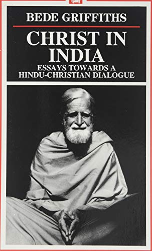 Christ in India: Essays Towards a Hindu-Christian Dialogue