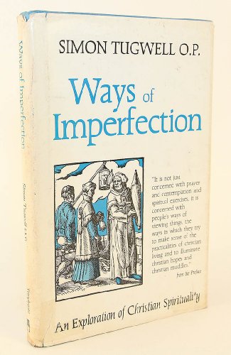 Imagen de archivo de Ways of Imperfection: An Exploration of Christian Spirituality a la venta por Bay Used Books