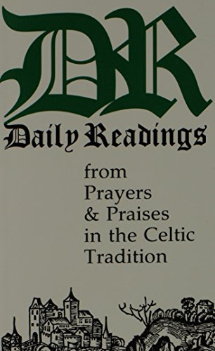 Beispielbild fr Daily Readings from Prayers and Praises in the Celtic Tradition zum Verkauf von Ergodebooks
