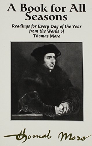 Imagen de archivo de A Book for All Seasons: Readings for Every Day of the Year from the Works of Thomas More a la venta por Blue Vase Books