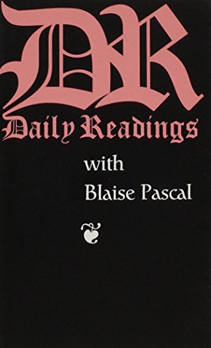 Beispielbild fr Daily Readings With Blaise Pascal (Daily Readings Series) zum Verkauf von Eighth Day Books, LLC