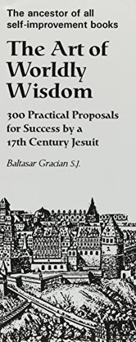 The Art of Worldly Wisdom (9780872432215) by Gracian Y Morales, Baltasar; Gracian, Baltasar